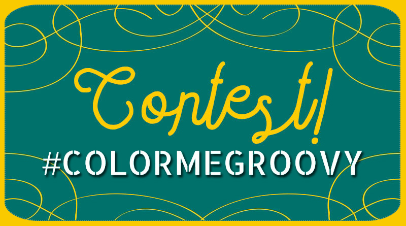Color Me Groovy Contest!